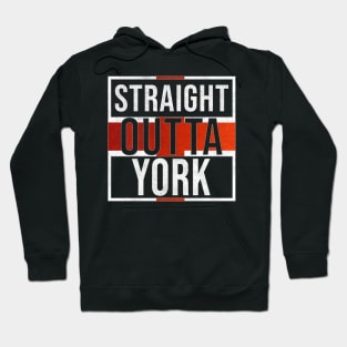 Straight Outta York - Gift for England From York Hoodie